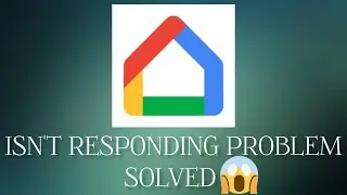 Solve "Google Home" Isn't Responding problem || SR27SOLUTIONS