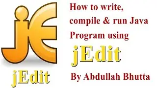 How to write, compile & run Java Program using JEdit? || Urdu || Abdullah Bhutta