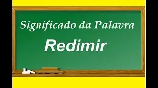 Significado da palavra  Redimir