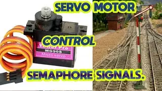 Servo Motor control for Model Railways (Semaphore Signals)