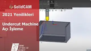 SolidCAM 2021 Yenilikleri - Undercut Machine Açı İşleme