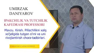 Mavzu: Kirish. Pillachilikni xalq xo'jaligida tutgan o'rni va uni rivojlantirish chora-tadbirlari