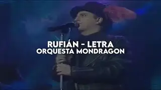 Rufián - Orquesta Mondragón [Letra + Video]