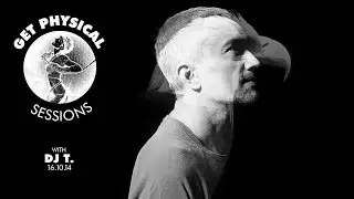 Get Physical Sessions Episode 44 with DJ T.