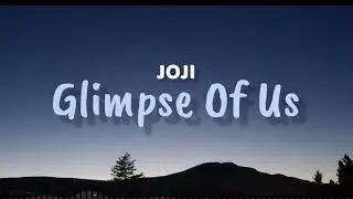 Joji - Glimpse of Us (Lyrics)