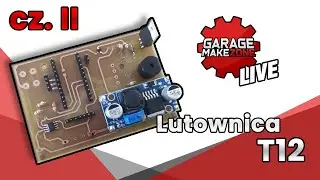LUTOWNICA T12 cz.II - dalsze prace 👨‍🔧🔥👩‍🔧