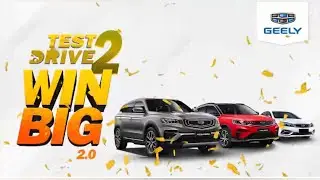 Test Drive 2 WIN BIG 2.0 - N50,000 up for grabs | Geely Nigeria