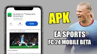 EA Sports FC 24 Mobile Beta Çıktı - Nasıl Kurulur Android