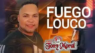 FUEGO LOUCO - TONY MORAL #piseiro #pisadinha #forró #banda #como #fy #apple #fuego #louco #app