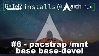 #6 - pacstrap /mnt base base-devel