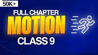 MOTION Class 9 Full Chapter In Animation I Class 9 Science Chapter  I CBSE