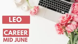 LEO CAREER JUNE “A Surprising NEW PATH! This is BETTER than you Imagine, Leo!”