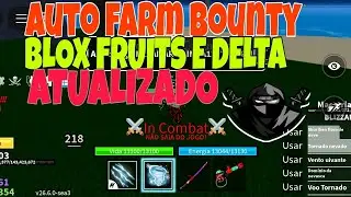 SCRIPT BLOX FRUITS DE AUTO FARM BOUNTY E DELTA ATUALIZADO