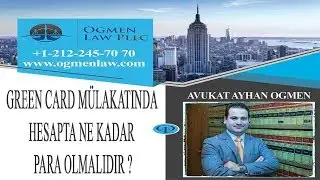 GREEN CARD MÜLAKATINDA HESAPTA NE KADAR PARA OLMALIDIR ?