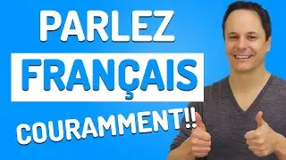 5 Étapes pour Parler Français Couramment