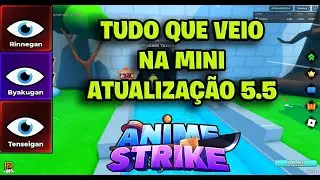 TUDO O QUE  VEIO DE NOVO  NA MINI ATUALIZAÇÃO 5.5 ! AMIME STRIKE - RUBLOX