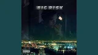 Big Risk