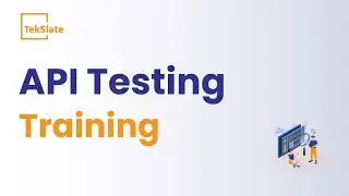 API Testing Training | API Testing Online Certification Course [ API Testing Demo ] - TekSlate