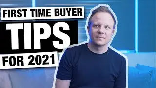 First Time Buyer Tips UK in 2021