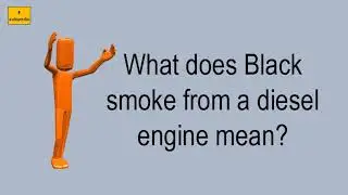 What Does Black Smoke From A Diesel Engine Mean?