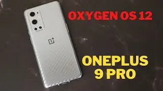НЕ СТАВЬ OXYGEN OS 12 НА ONEPLUS 9 PRO ПОКА НЕ ПОСМОТРИШЬ ЭТО ВИДЕО!!! ОБЗОР И ОТЗЫВ OXYGEN OS 12...