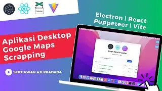 Membuat Aplikasi Desktop untuk Scrapping Data Google Maps pake Electron & React JS