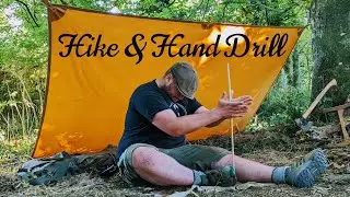 Coastal Adventure! Hiking and Hand Drill Fire!