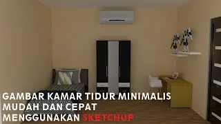 Belajar Desain Kamar Tidur Menggunakan SketchUp Dengan Cepat dan Mudah Bagi Pemula