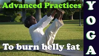 Advanced Yoga To Burn Belly Fat | Ajan Yogi | Yoga Live