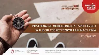 Panel 1. Readaptacja społeczna osób opuszczających ZK i AŚ.