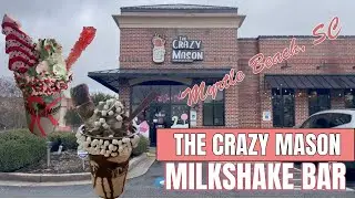 The BEST Place for Ice Cream in Myrtle Beach, SC The Crazy Mason Milkshake Bar