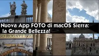 The new PHOTOS App for Mac OS Sierra: The Great Beauty