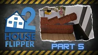 House Flipper 2 - Part 5