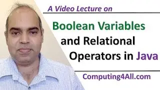 Java Lecture 6: Boolean variables and relational operators in Java