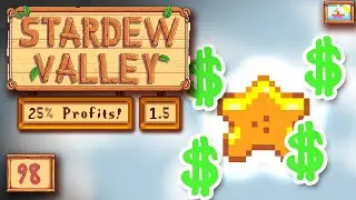 Stardew Valley 1.5 (25% Profits) - Ep 98 - Summer Payday