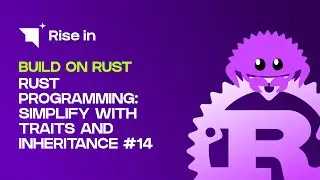 Rust Programming: Simplify with Traits and Inheritance #14 | Build on Rust