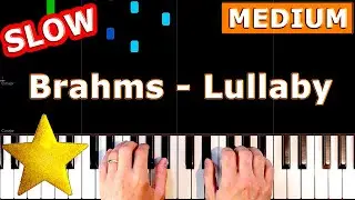 ✅ Brahms - Lullaby - SLOW MEDIUM Piano Tutorial