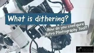 What is dithering and how do you configure it in Astro Photography Tool