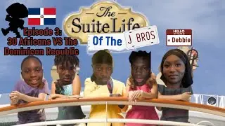 The Suite Life of The J Bros - Episode 3: 30 Africans VS The Dominican Republic