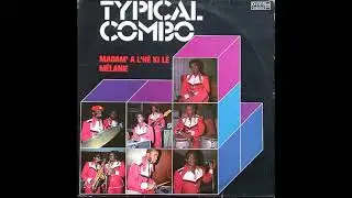 Typical Combo - Madam' a l'hè ki lé
