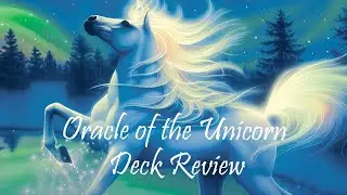 DECK REVIEW- Oracle of the Unicorns