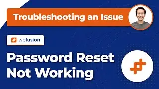 Troubleshooting Password Reset Issues with WP Fusion, BodyBoss & LearnDash