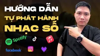 Hướng dẫn Nghệ sĩ tự đăng tải nhạc lên Spotify, Apple Music, TikTok..