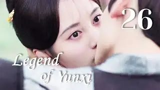 [ENG SUB] Legend of Yunxi 26（Ju Jingyi,Zhang Zhehan,Mi Re）