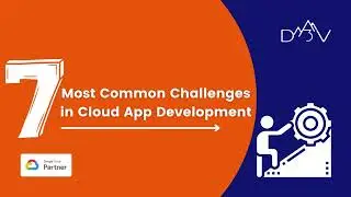 7 Most Common Challenges in Cloud App Development ||  D3V Technology Solutions