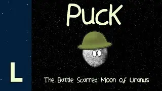 Puck - The Battle Scarred Moon of Uranus