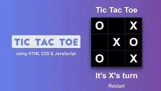 Build a Tic Tac Toe using HTML CSS & JavaScript