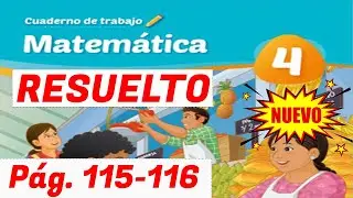 4TO paginas 115 Y 116 cuaderno de trabajo de matematica resuelto cuarto grado