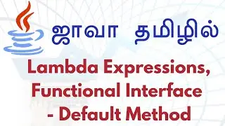 Java in Tamil - Java 8 Features - Lambda Expressions, Functional Interface - Default Method