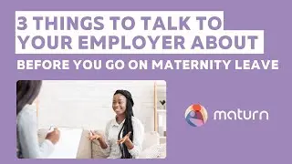 3 things to talk to your employer about before going on maternity leave